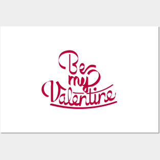 Be My Valentine Posters and Art